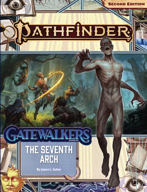 Pathfinder RPG: Adventure Path - Gatewalkers Part 1 - The Seventh Arch (P2) - Sweets and Geeks