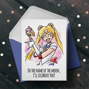 Name of the Moon - Sailor Moon Birthday Card - Sweets and Geeks