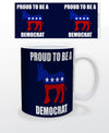 Proud To Be A Democrat Mug