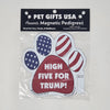 Paw Magnets - Politics: (High Five For Trump!)