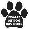 Paw Magnets - Beware My Dog Has Issues
