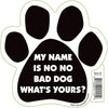 Paw Magnets - My Name Is No No Bad Dog, What's Yours?
