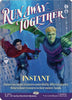Run Away Together - Secret Lair Drop Series - #2613