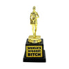 World's Biggest Bitch Trophy