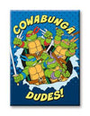 TMNT - Cowabunga Dudes Magnet