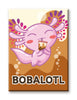 Axolotl - Bobalotl Magnet
