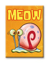 Spongebob - Gary Meow Magnet - Sweets and Geeks