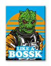 Star Wars - Like a Bossk Magnet