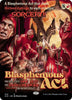 Blasphemous Act - (Foil) Secret Lair Drop Series - #322