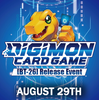 Digimon TCG - Timeless Bonds [BT-26] Release Event: Saturday August 29th - 1pm