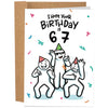 Birthday is 6 7 Greeting card