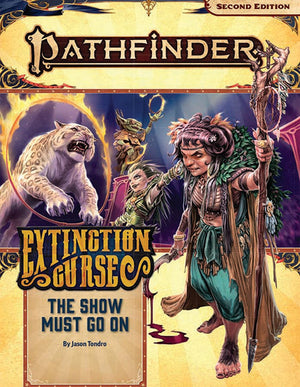 Pathfinder RPG: Adventure Path - Extinction Curse Part 1 - The Show Must Go On (P2) - Sweets and Geeks