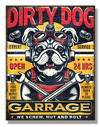 Dirty Dog Garage Metal Sign