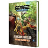 G.I. JOE RPG: Ferocious Fighters - Factions in Action Vol. 1 Sourcebook (SMG1-OOS)