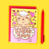 I Knead You Baker Kitty Greeting Card