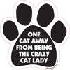 Paw Magnets - One Cat Away From Being The Crazy Cat Lady