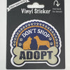 Don't Shop Adopt, Vinyl Sticker