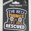 The Best Things In Life Are Rescued, Vinyl Sticker
