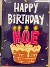 Happy Birthday Hoe Greeting Card