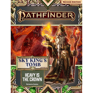 Pathfinder RPG: Adventure Path - Sky King's Tomb Part 3 of 3 - Heavy is the Crown (2E) - Sweets and Geeks