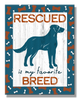 Rescued Breed Metal Sign - Sweets and Geeks