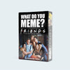 What Do You Meme? Friends Expansion Pack - Sweets and Geeks