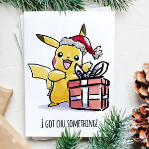 I Got Chu Something Pikachu Christmas Card - Sweets and Geeks