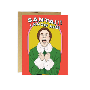 Elf Movie Santa! I Know Him! Christmas Card - Sweets and Geeks