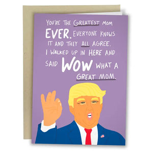 Great Mom Trump Greeting Card - Sweets and Geeks