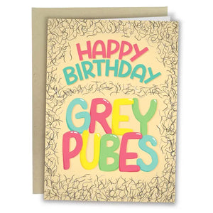 Happy Birthday Grey Pubes - Sweets and Geeks