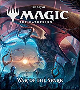The Art of Magic: The Gathering - War of the Spark Hardcover - Sweets and Geeks
