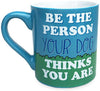 The Peanuts "Be the Person Your Dog Thinks You Are" Ceramic Mug 14oz - Sweets and Geeks