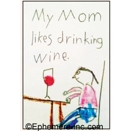 My Mom Likes Drinking Wine Magnet - Sweets and Geeks