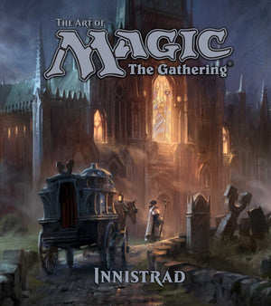 The Art of Magic: The Gathering - Innistrad (2) Hardcover - Sweets and Geeks