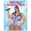 Lizzo 100% That Birthday Bitch Birthday Card - Sweets and Geeks