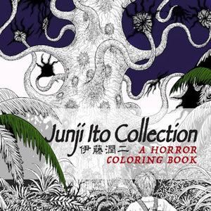 Junji Ito Collection: A Horror Coloring Book - Sweets and Geeks