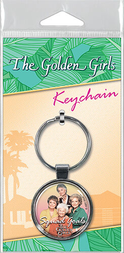 Golden Girls Squad Goals Keychain - Sweets and Geeks