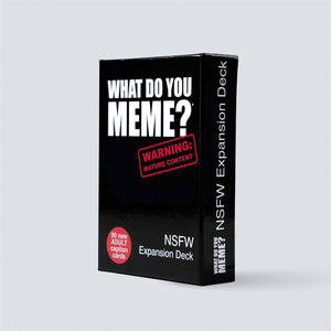 What Do You Meme? NSFW Expansion Pack - Sweets and Geeks