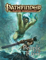 Pathfinder RPG: Player Companion - People of the River (P2) - Sweets and Geeks