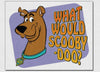 Scooby Doo WWSD - Tin Sign - Sweets and Geeks