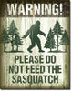 Sasquatch - Don't Feed - Sweets and Geeks