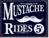 Mustache Rides Vintage Metal Tin Sign - Sweets and Geeks