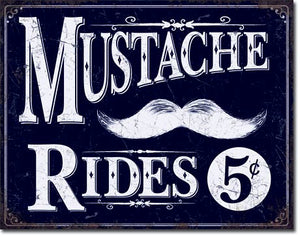 Mustache Rides Vintage Metal Tin Sign - Sweets and Geeks