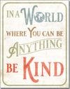 Be Kind Vintage Metal Tin Sign - Sweets and Geeks