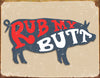 Pig Butt Vintage Metal Tin Sign - Sweets and Geeks