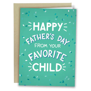 Dad's Favorite Child Greeting Card - Sweets and Geeks
