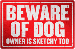 Beware of Dog - ALUMINUM 7.75" x 11.75" - Sweets and Geeks