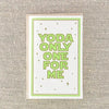 Yo-Da Only One For Me Greeting Card - Sweets and Geeks