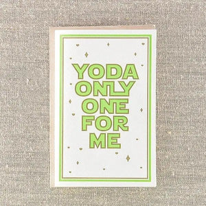 Yo-Da Only One For Me Greeting Card - Sweets and Geeks
