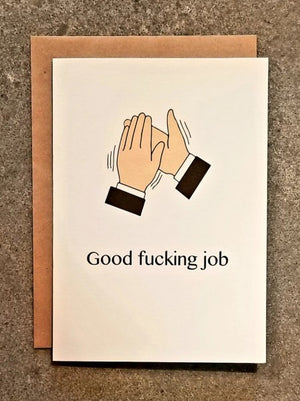 Good Fucking Job Greeting Card - Sweets and Geeks